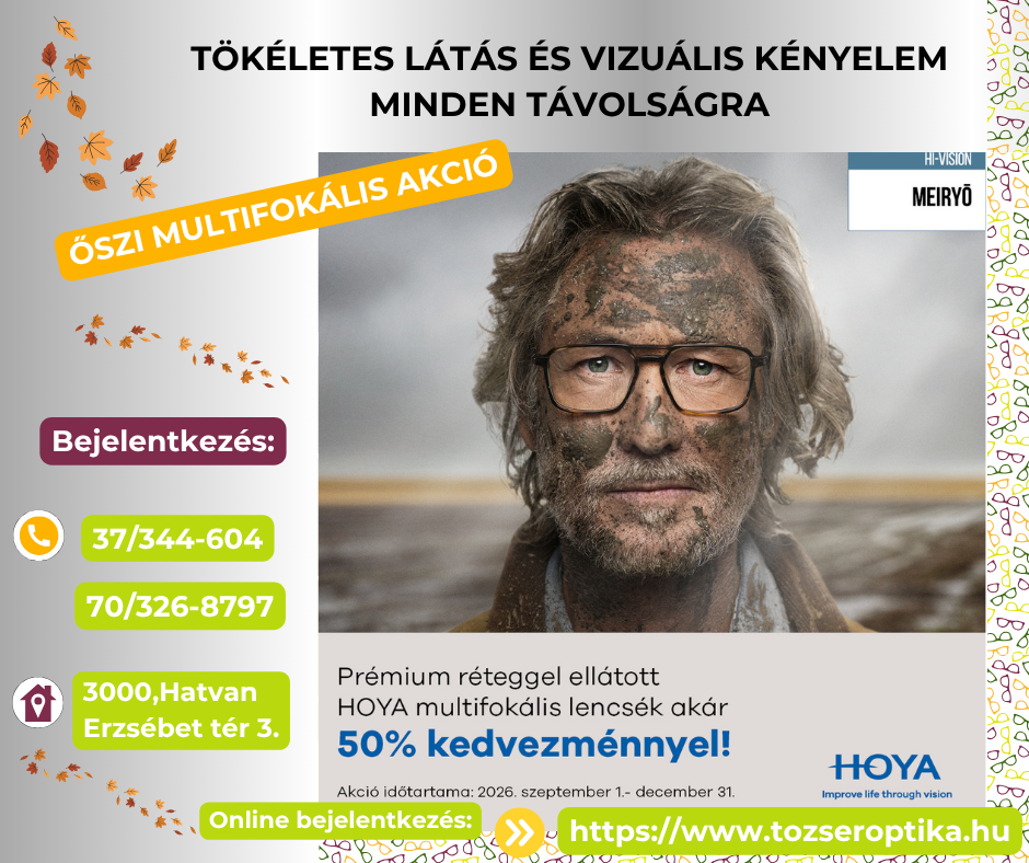 MULTIFOKÁLIS LENCSE AKCIÓ AKÁR 50 % KEDVEZMÉNNYEL  A TŐZSÉR OPTIKÁNÁL!